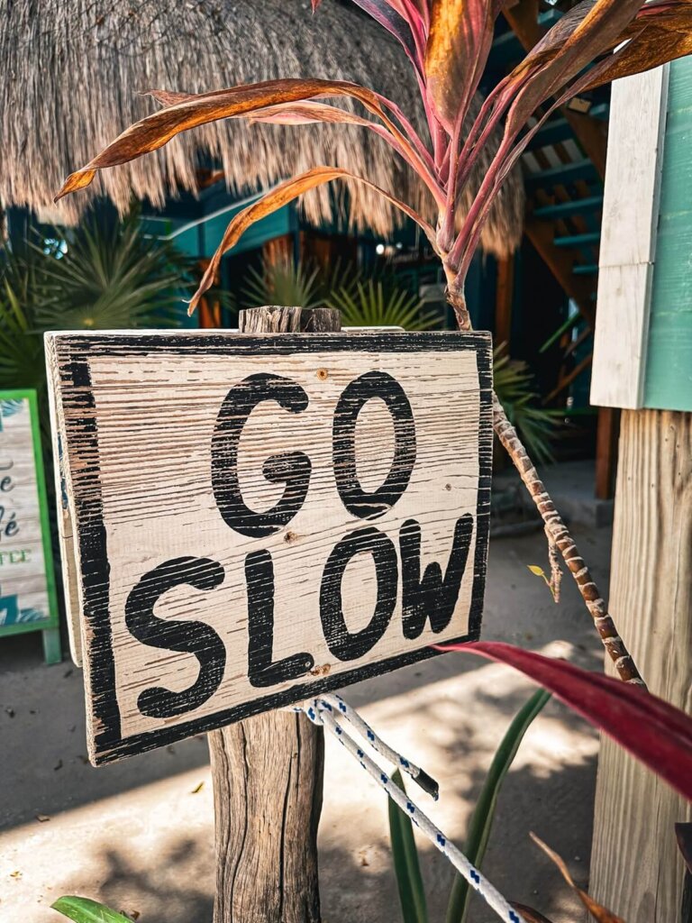 'Go Slow' sign in Caye Caulker in Belize